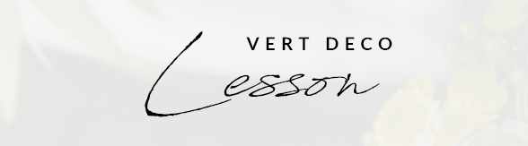 VERT DECO LESSON